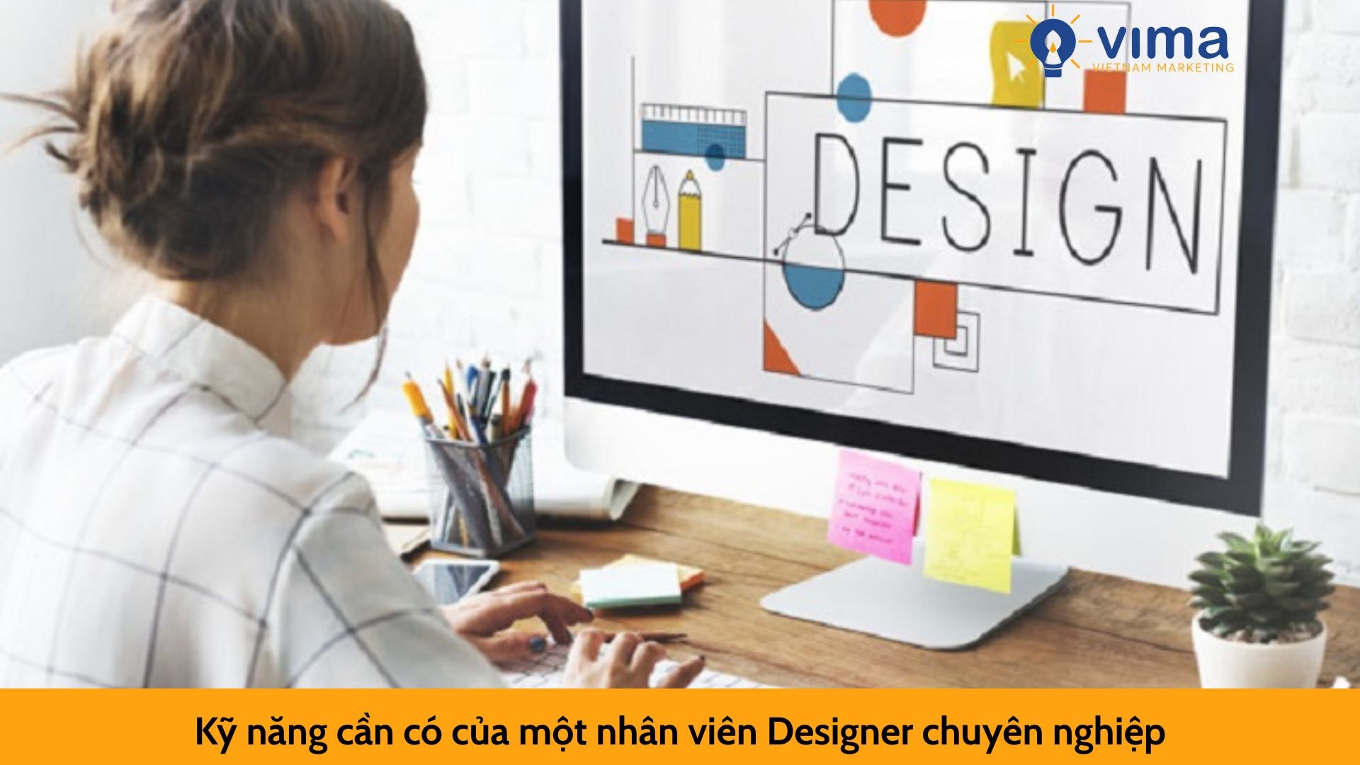 Kỹ năng cần có của một nhân viên Designer chuyên nghiệp